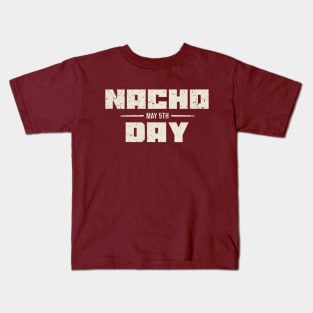 Nacho Day - Vintage May 5th Cinco De Mayo Kids T-Shirt